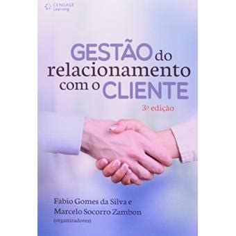 Gestão Do Relacionamento O Cliente Gestão Do Relacionamento O