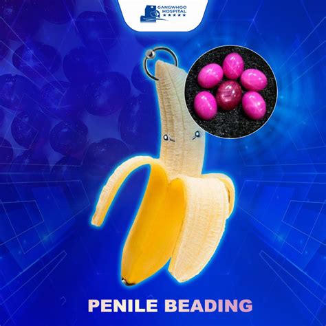 Penile Beading What Is It What Is The Price Gangwhoo Cosmetic