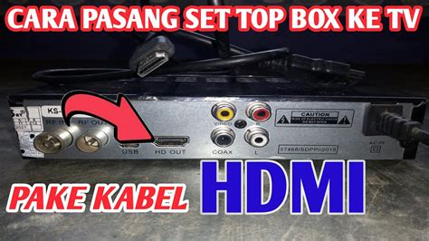 Cara Pasang Set Top Box Di Televisi Pake Kabel HDMI Gambar TV Dijamin