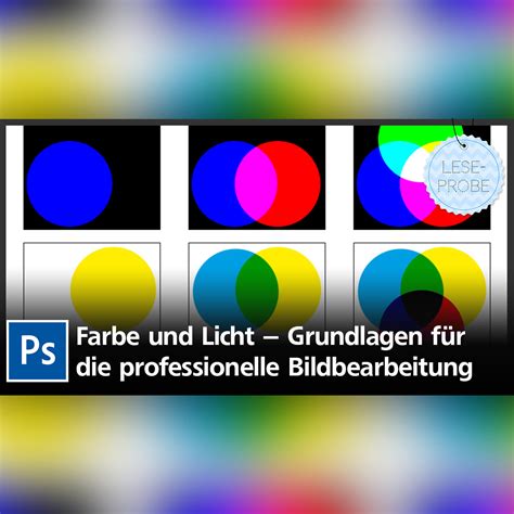 Farbe Und Licht Diese Grundlagen Benötigen Sie Für Photoshop