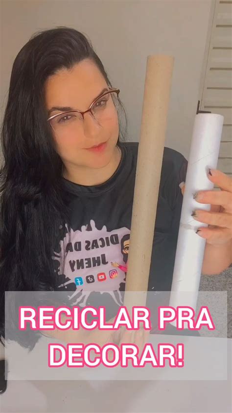 Reciclar Pra Decorar Ideia Com Rolo De Papel Segue Aqui Para Mais Dicas Artesanato Com