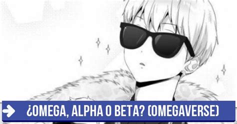 Omega ¿omega Alpha O Beta Omegaverse