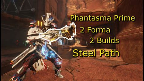 Phantasma Prime Forma Builds Steel Path Circuito Etc