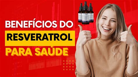 Os Benefícios Do Resveratrol Para A Saúde Resveratrol Funciona