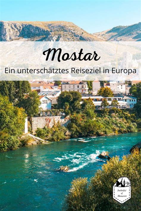 Mostar Ein unterschätzes Reiseziel in Bosnien und Herzegowina