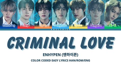 ENHYPEN 엔하이픈 CRIMINAL LOVE Color Coded Lyrics Han Rom Eng