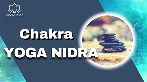 Chakra Yoga Nidra I Tiefe Meditative Entspannung I Reinigung Der