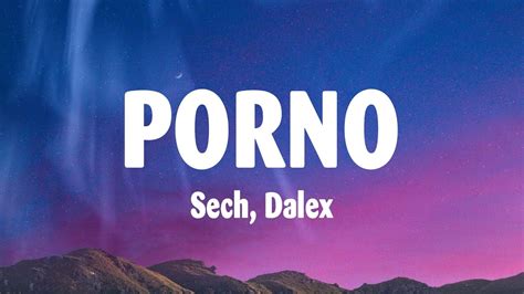 Sech Dalex Porno Letra Lyrics ft Justin Quiles Lenny Tavárez