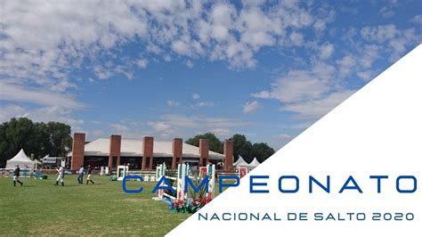 CAMPEONATO NACIONAL DE SALTO 2020 FEDERACIÓN ECUESTRE MEXICANA YouTube