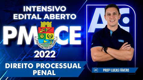 Concurso PM CE 2022 Intensivo Edital Aberto Direito Processual