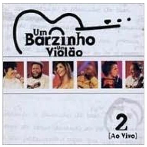 Um Violão E Um Barzinho - CD Um Barzinho, Um Violão - Ao Vivo Vol. 2