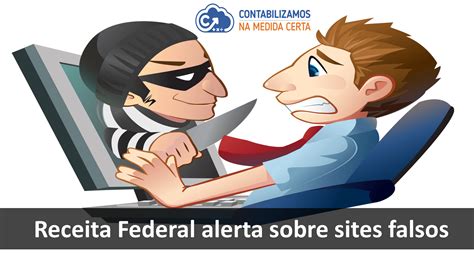 Receita Federal Alerta Sobre Sites Falsos Contabilizamos