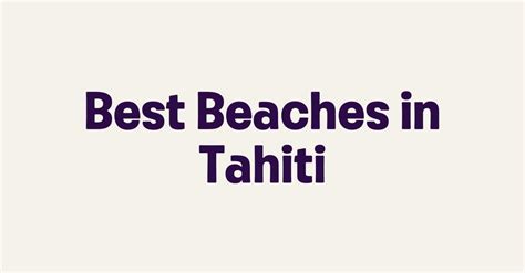 Best Beaches in Tahiti