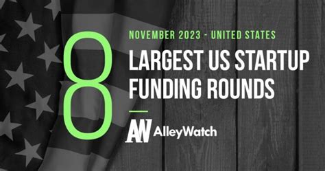 The 8 Largest US Funding Rounds of November 2023 – AlleyWatch