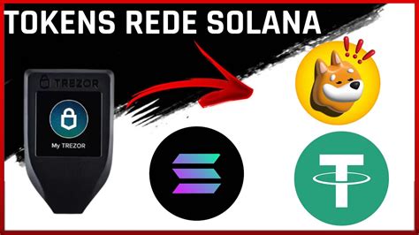 Como Sacar Tokens Da Rede Solana Para Trezor T Ou Trezor Safe Youtube