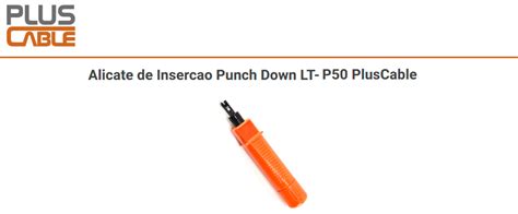 Alicate De Inser O Punch Down Rj Lt P Pluscable Hardstore