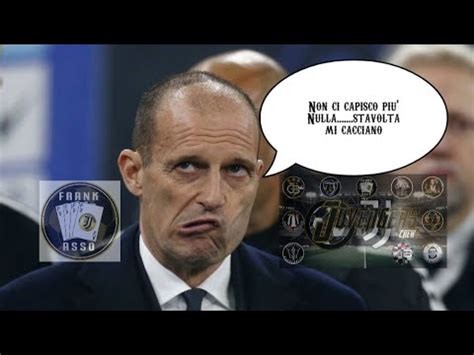 Allegri Si Sta Scavando La Fossa YouTube