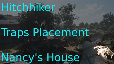 Hitchhiker S Traps Placement And Rotation Tutorial On Nancy S House