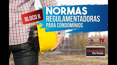 Normas Regulamentadoras Para Condom Nios Bloco Final Youtube