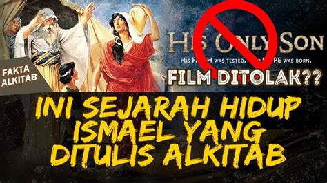 FILM HIS ONLY SON DILARANG INI KISAH ISMAEL ANAK ABRAHAM DARI HAGAR