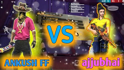 Ajjubhai Amit Bhai Vs Ankush Free Fire Ajjubhai Vs Ankush Ff In Same