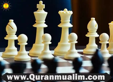 Is Chess Haram In Islam Quick Facts 2023 Quran Mualim