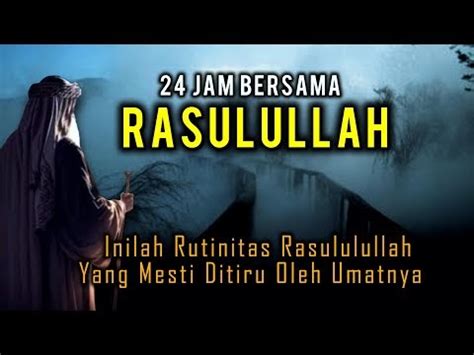 Kisah Mulia Kehidupan Sehari Hari Rasulullah Bersama Umatnya