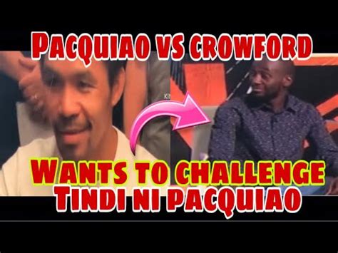 Wow Pacquiao Gosto Labanan Si Crowford Tapang Ni Pacquiao Comments