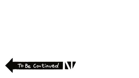 to be continued (transparent) Blank Template - Imgflip