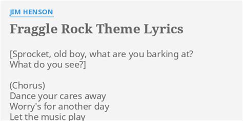 Fraggle Rock Theme Lyrics By Jim Henson Dance Your Cares Away