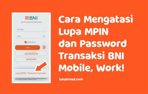 Cara Mengatasi Lupa MPIN Dan Password Transaksi BNI Mobile Work