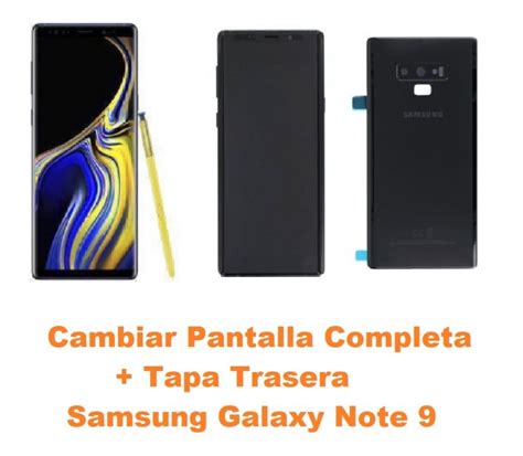 Cambiar Pantalla Completa Tapa Trasera Samsung Galaxy Note 9 N960