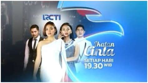 Jadwal Acara TV Besok Minggu 10 Januari 2020 Ada Ikatan Cinta Hingga