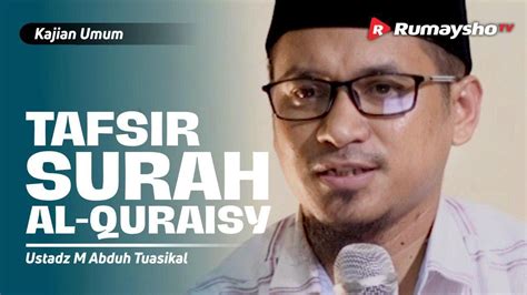 Kajian Umum Tafsir Surah Al Quraisy Ustadz M Abduh Tuasikal Youtube