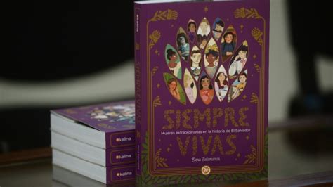 Editorial Kalina Presenta El Libro Siempre Vivas Noticias De El