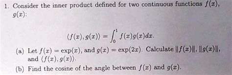 Solved 1. Consider the inner product defined for two | Chegg.com