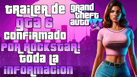 Trailer De Gta 6 Confirmado Por Rockstar Toda La Informacion Youtube