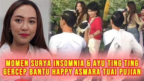 Tolong Happy Asmara Diatas Panggung Aksi Surya Insomnia Ayu Ting