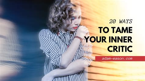 20 Ways To Tame Your Inner Critic Adam Eason