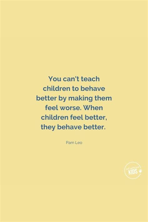 You Can't Teach Children To Behave Better By Making Them Feel Worse. in 2022 | Teaching kids ...