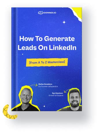 How To Generate Leads On Linkedin From A To Z Masterclass Expandi