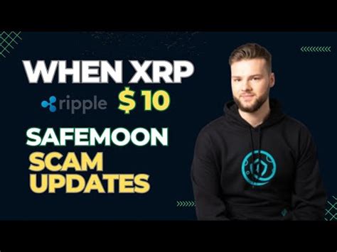 When XRP Reach 10 Safemoon Updates Safemoon SCAM News Ripple