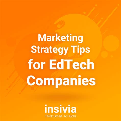 Marketing Strategy Tips For Edtech Companies Insivia