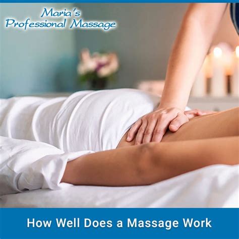 How Well Does A Massage Work Maria S Professional Massage