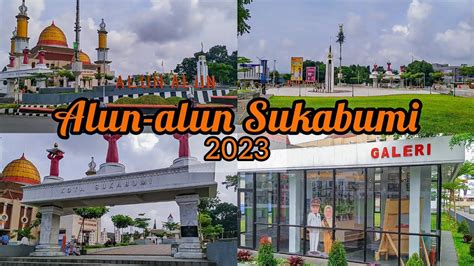 Alun Alun Sukabumi 2023 Rekomendasi Wisata Kota Sukabumi YouTube