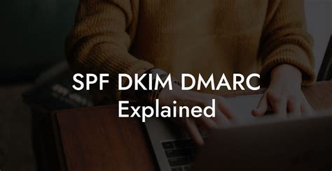 SPF DKIM DMARC Explained Voice Phishing