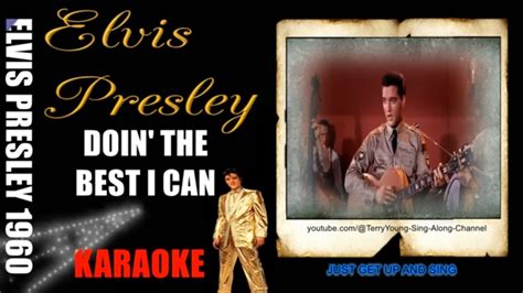 Elvis 1960 Doin The Best I Can Karaoke 1080 Hq Lyrics Youtube