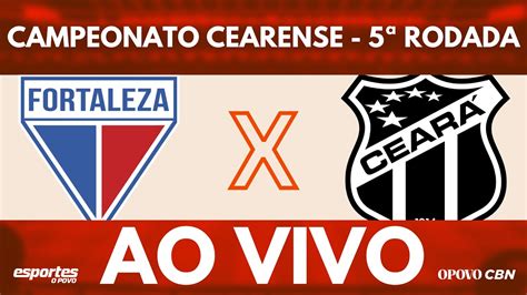 Fortaleza x Ceará AO VIVO Alessandro Oliveira Campeonato