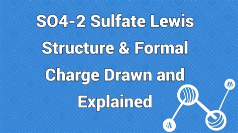 So4 2 Sulfate Lewis Structure And Formal Charge Drawn And Explained Youtube