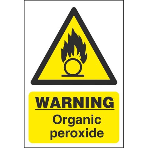 Organic Peroxide Chemical Warning Signs Dangerous Goods Safety Signs